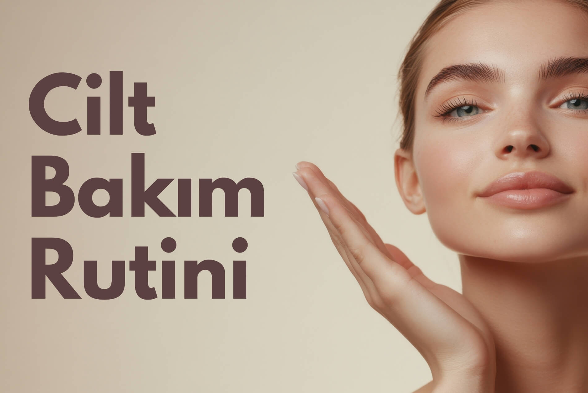Cilt Bakım Rutini — Sabah ve Akşam